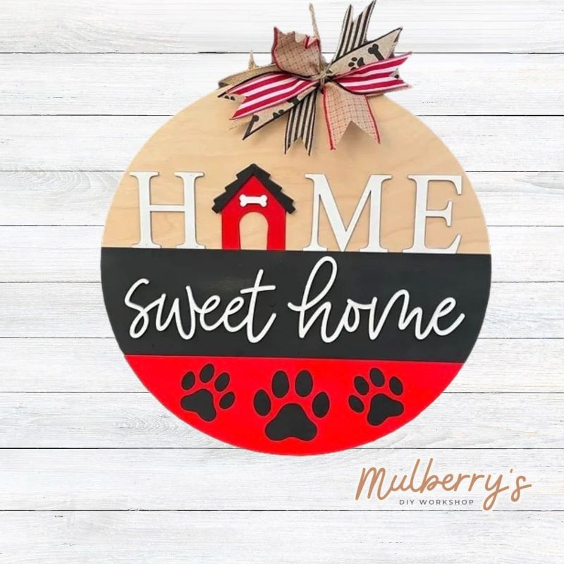 Your home is so much sweeter with furry friends! Our 18-inch door hanger is a great reminder on those ruff days.