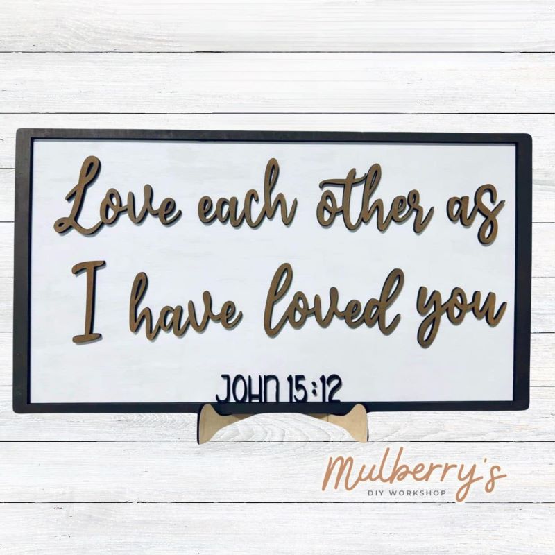 Loving One Sign Love One Another Sign – Mulberry's DIY Workshop