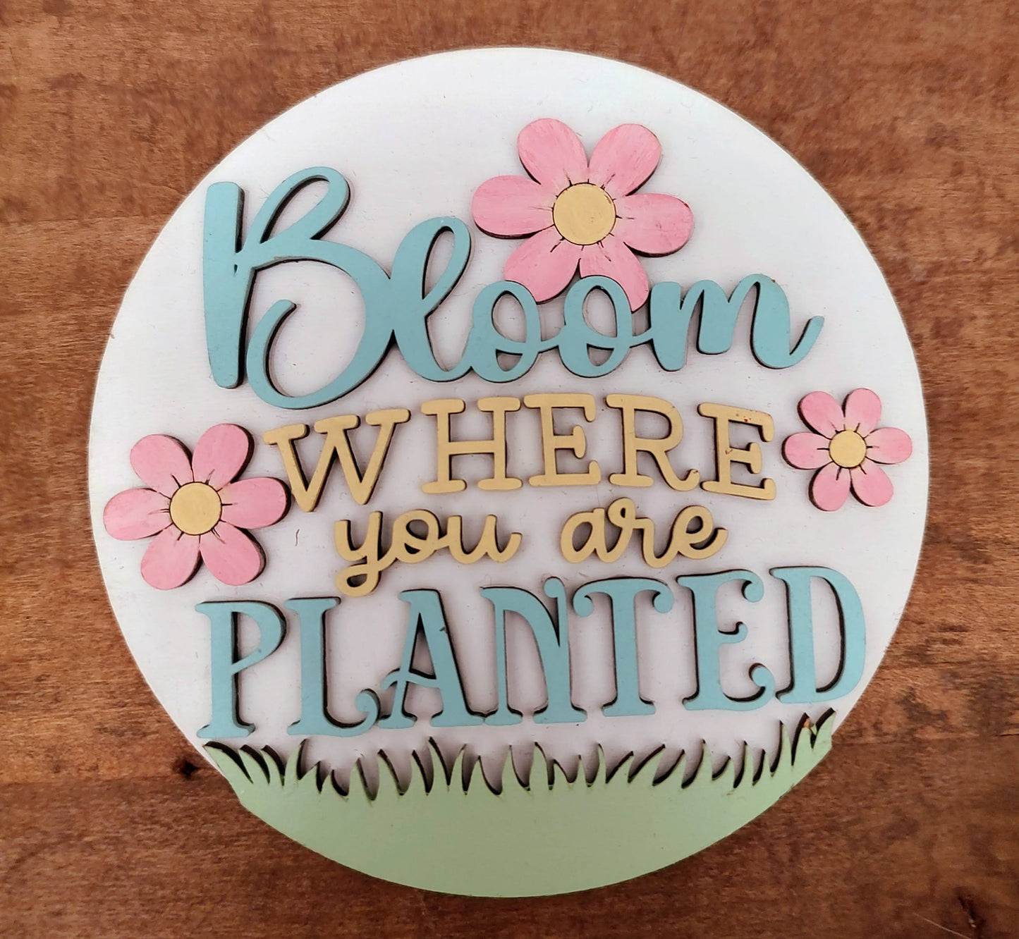 PAINTED Bloom Where You Are Planted