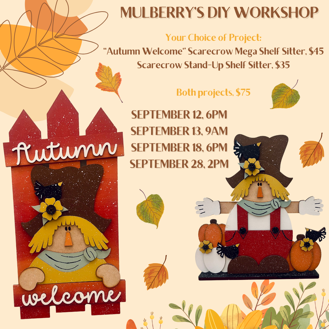 Cuteness overload!!! Welcome autumn with our scarecrow mega shelf sitter or scarecrow stand-up shelf sitter! Or paint both for twice the fun!

"Autumn Welcome" Scarecrow Mega Shelf Sitter: Approximately 18" tall by 9" wide

Scarecrow Stand-Up Shelf Sitter: Approximately 10.5" tall by 9" wide

Reservations required. Choose from the dates below!